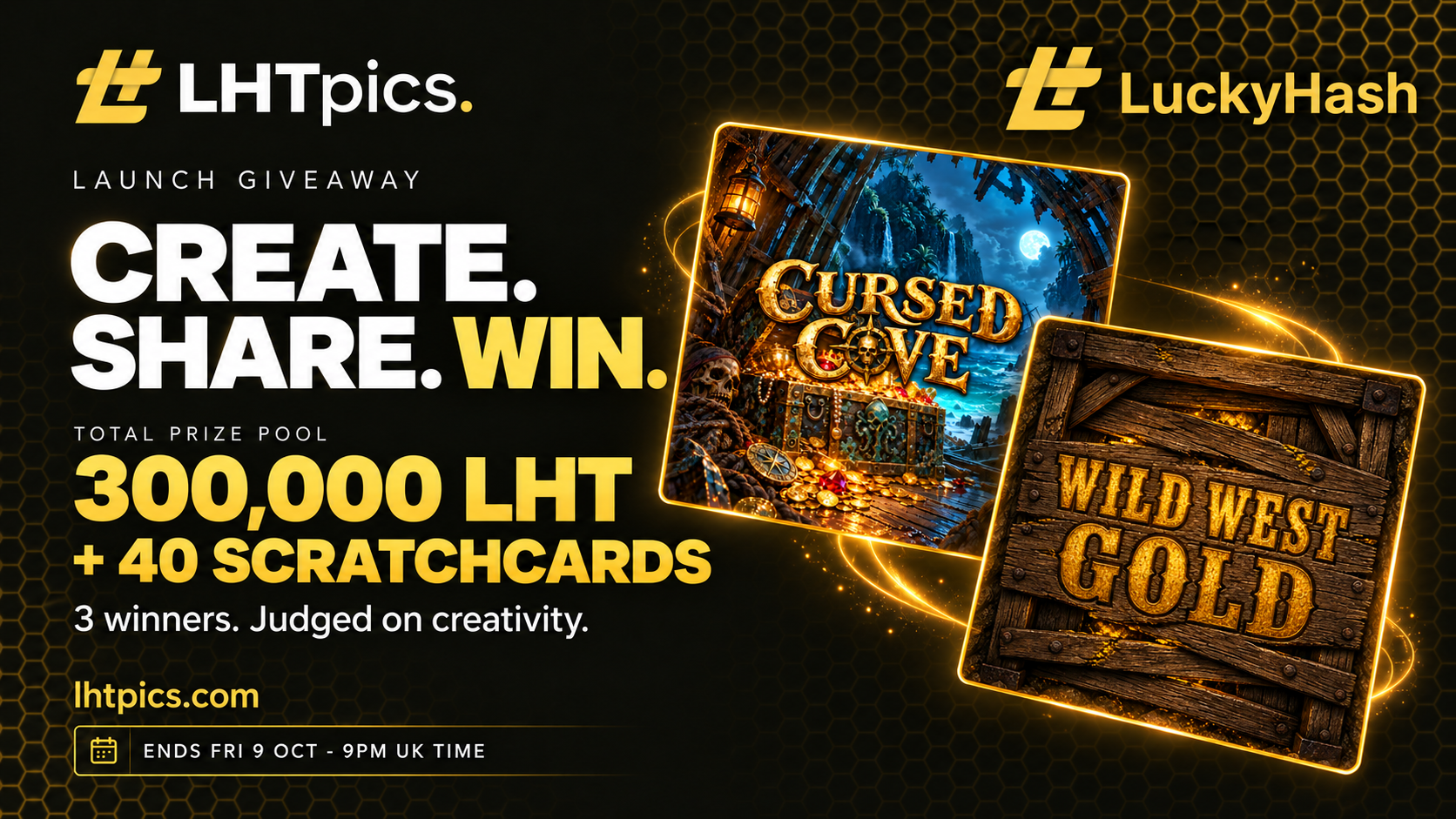 LHTpics launch giveaway artwork: Create. Share. Win. A total prize pool of 300,000 LHT and 40 scratchcards, with Cursed Cove and Wild West Gold artwork. Ends Friday 9 October at 9pm UK time.